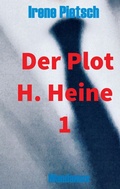 Cover: Der Plot H. Heine 1 - Mandamos Verlag