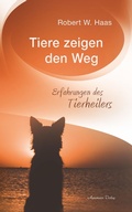 Cover: Tiere zeigen den Weg - Erfahrungen des Tierheilers - Aquamarin Verlag