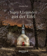 Abbildung von: Sagen und Legenden aus der Eifel - Regionalia Verlag
