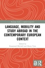 Cover: Language, Mobility and Study Abroad in the Contemporary European Context - Routledge