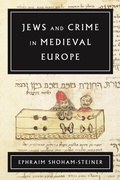 Cover: Jews and Crime in Medieval Europe - Wayne State University Press