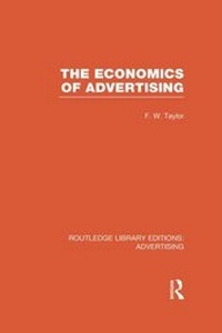 Bild vergrößern Bild: The Economics of Advertising (RLE Advertising) - Routledge