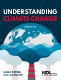 Cover: Understanding Climate Change, Grades 7-12 - NSTA - National Science Teaching Association