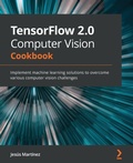 Cover: TensorFlow 2.0 Computer Vision Cookbook - Packt Publishing