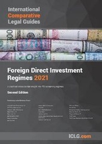 Enlarge image Cover: The International Comparative Legal Guide to: Foreign Direct Investment Regimes 2021 - Global Legal Group Ltd
