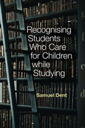 Cover: Recognising Students who Care for Children while Studying - Emerald Publishing Limited