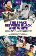 Cover: The Space Between Black and White - Jacaranda Books Art Music Ltd
