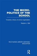 Cover: The Micro-Politics of the School - Routledge