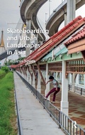 Cover: Skateboarding and Urban Landscapes in Asia - Amsterdam University Press