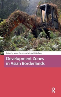 Enlarge image Cover: Development Zones in Asian Borderlands - Amsterdam University Press