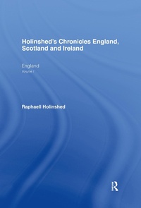 Abbildung von: Holinshed's Chronicles England, Scotland and Ireland - Routledge