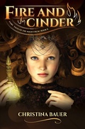 Cover: Fire and Cinder (Fairy Tales of the Magicorum, #6) - Fairy Tales of the Magicorum
