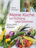Cover: Meine K&uuml;che im Fr&uuml;hling und Sommer - AT Verlag