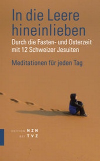 Abbildung von: In die Leere hineinlieben - Theologischer Verlag Zürich