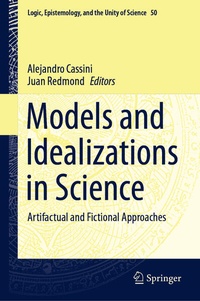 Enlarge image Cover: Models and Idealizations in Science - Springer