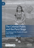 Cover: The Colonial Public and the Parsi Stage - Palgrave Macmillan