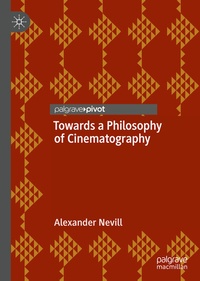 Abbildung von: Towards a Philosophy of Cinematography - Palgrave Macmillan