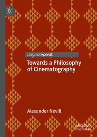 Abbildung von: Towards a Philosophy of Cinematography - Palgrave Macmillan