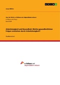 Cover: Arbeitslosigkeit und Gesundheit. Welche gesundheitlichen Folgen entstehen durch Arbeitslosigkeit? - GRIN Verlag