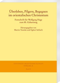 Abbildung von: Überleben, Pilgern, Begegnen im orientalischen Christentum - Harrassowitz Verlag