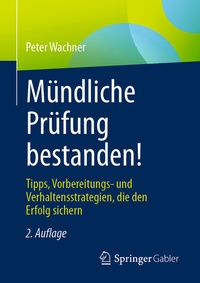Abbildung von: Mündliche Prüfung bestanden! - Springer Gabler