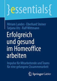 Abbildung von: Erfolgreich und gesund im Homeoffice arbeiten - Springer Gabler