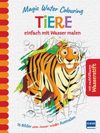 Enlarge image Cover: Magic Water Colouring - Tiere - Ullmann Medien