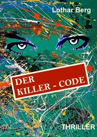 Enlarge image Cover: Der Killer - Code - BoD - Books on Demand