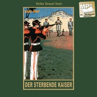 Abbildung von: Der sterbende Kaiser - Karl-May-Verlag