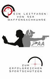 Abbildung von: Von der Waffensachkunde zum erfolgreichen Sportschützen - Books on Demand