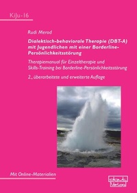 Abbildung von: Dialektisch-behaviorale Therapie (DBT-A) mit Jugendlichen mit einer Borderline- Persönlichkeitsstörung - dgvt-Verlag