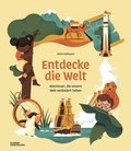 Cover: Entdecke die Welt - Die Gestalten Verlag