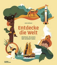 Abbildung von: Entdecke die Welt - Die Gestalten Verlag