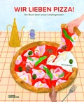 Cover: Wir lieben Pizza! - Die Gestalten Verlag