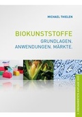 Cover: Biokunststoffe - Polymedia Publisher GmbH