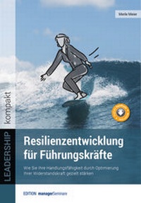 Abbildung von: Resilienzentwicklung für Führungskräfte - managerSeminare Verlags GmbH