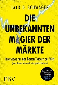 Abbildung von: Die unbekannten Magier der Märkte - FinanzBuch Verlag