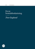 Cover: En ny bostadsbeskattning - SNS F&ouml;rlag