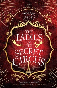 Enlarge image Cover: The Ladies of the Secret Circus - Piatkus Books