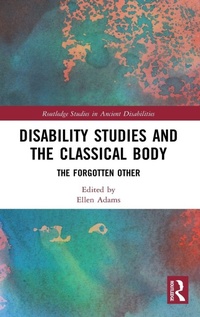 Enlarge image Cover: Disability Studies and the Classical Body - Routledge