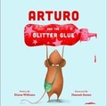 Cover: Arturo and the Glitter Glue - Marshmallow Publishing