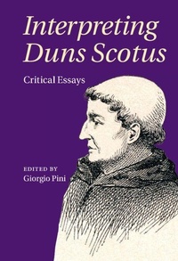 Enlarge image Cover: Interpreting Duns Scotus - Cambridge University Press