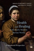 Cover: Health and Healing in the Early Modern Iberian World - University of Toronto Press