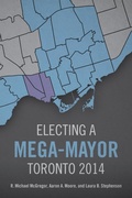 Cover: Electing a Mega-Mayor - University of Toronto Press