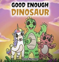 Enlarge image Cover: Good Enough Dinosaur - DG Books Publishing
