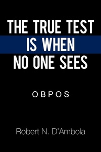 Abbildung von: The True Test Is When No One Sees - Xlibris Us