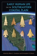Cover: Early Human Life on the Southeastern Coastal Plain - University Press of Florida