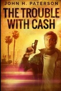 Cover: The Trouble With Cash - Blurb