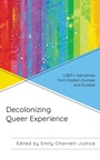 Cover: Decolonizing Queer Experience - Lexington Books