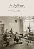 Cover: The Political Economy of the Hospital in History - University of Huddersfield Press